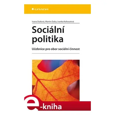 Sociální politika - Ivana Duková, Martin Duka, Ivanka Kohoutová