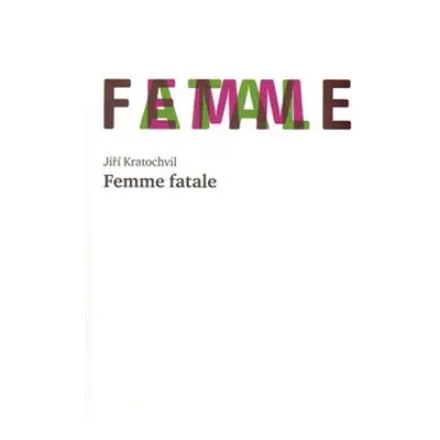 Femme fatale - Jiří Kratochvil