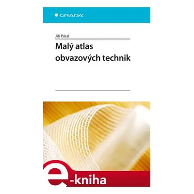 Malý atlas obvazových technik - Jiří Páral