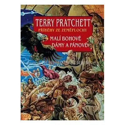 Malí bohové + Dámy a pánové - Terry Pratchett