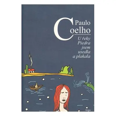 U řeky Piedra jsem usedla a plakala - Paulo Coelho