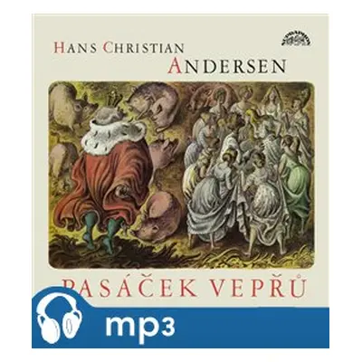 Pasáček vepřů - Hans Christian Andersen