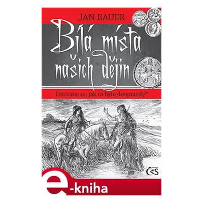 Bílá místa našich dějin - Jan Bauer