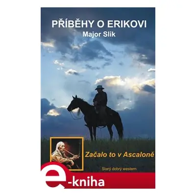 Začalo to v Ascaloně - Major Slik