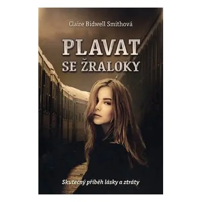 Plavat se žraloky - Claire Bidwell Smithová