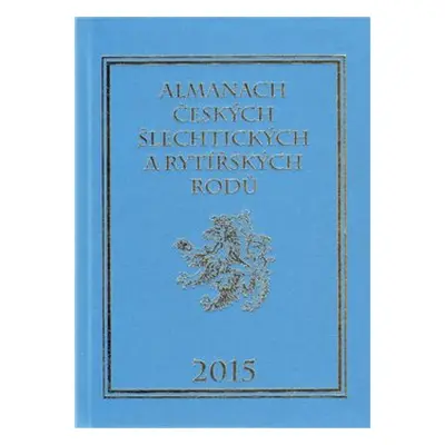 Almanach českých šlechtických a rytířských rodů 2015 - Karel Vavřínek