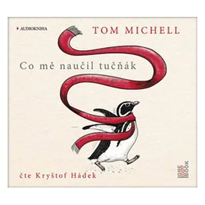 Co mě naučil tučňák - Tom Michell