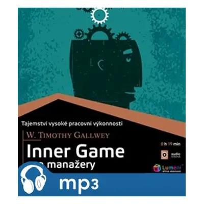 Inner Game pro manažery, mp3 - W. Timothy Gallwey