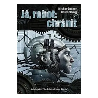 Já, robot: chránit - Mickey Zucker Reichertová