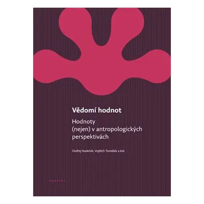 Vědomí hodnot - Ondřej Hudeček, Vojtěch Tomášek, kol.