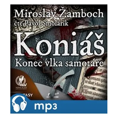 Koniáš - Konec vlka samotáře, mp3 - Miroslav Žamboch