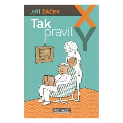 Tak pravil X,Y.... - Jiří Žáček