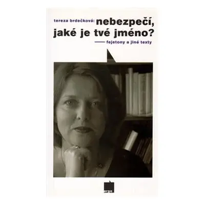 Nebezpečí, jaké je tvé jméno? - Tereza Brdečková