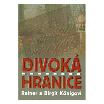 Divoká hranice - Rainer a birgit Königovi