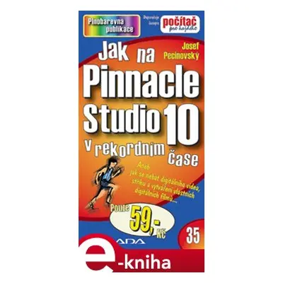 Jak na Pinnacle Studio 10 - Josef Pecinovský