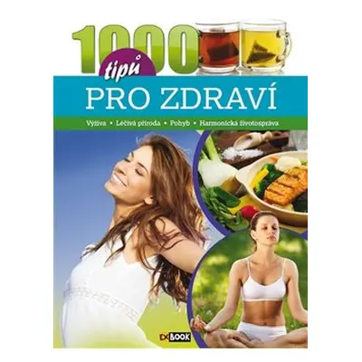 1000 tipů pro zdraví - kol.