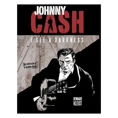 Johnny Cash, I see a darkness - Reinhard Kleist