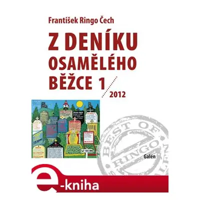 Z deníku osamělého běžce 1 /2012 - František Ringo Čech