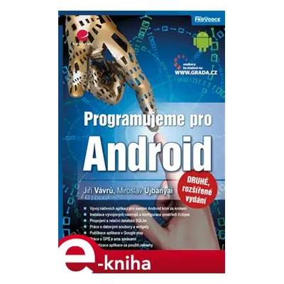 Programujeme pro Android - Jiří Vávrů, Miroslav Ujbányai