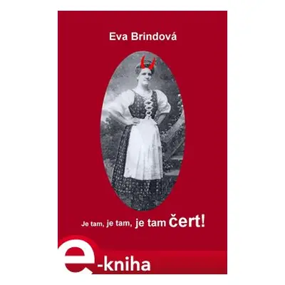 Je tam, je tam, je tam čert! - Eva Brindová