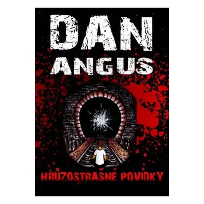 Hrůzostrašné povídky - Dan Angus