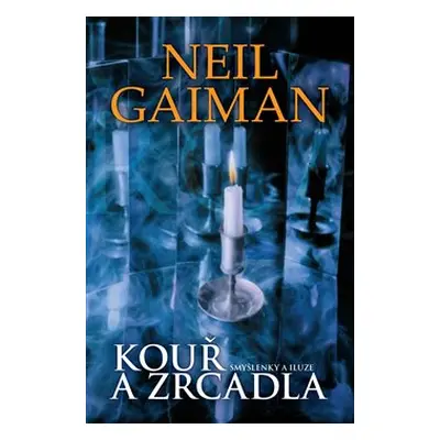 Kouř a zrcadla - Neil Gaiman