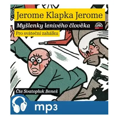 Myšlenky lenivého člověka, mp3 - Jerome Klapka Jerome