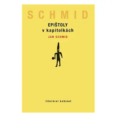 Epištoly v kapitolkách - Jan Schmid