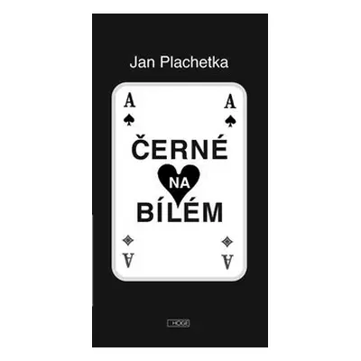 Černé na bílém / bílé na černém - Jan Plachetka