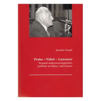 Praha - Vídeň - Lancaster - Jaroslav Krejčí