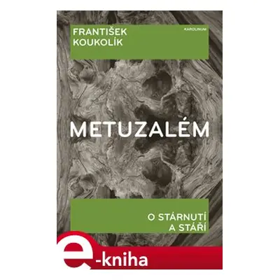 Metuzalém - František Koukolík