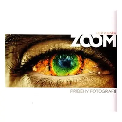 ZOOM - Príbehy fotografií - Filip Kulisev