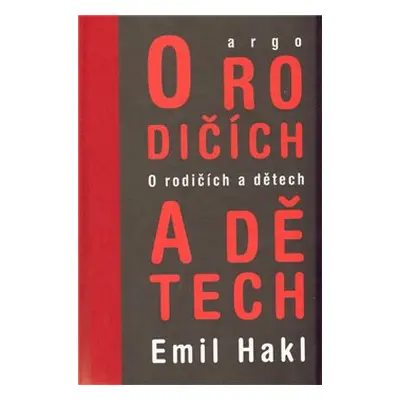 O rodičích a dětech - Emil Hakl