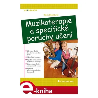 Muzikoterapie a specifické poruchy učení - Marie Beníčková