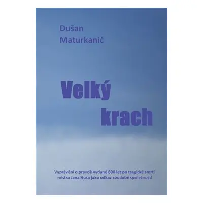 Velký krach - Dušan Maturkanič