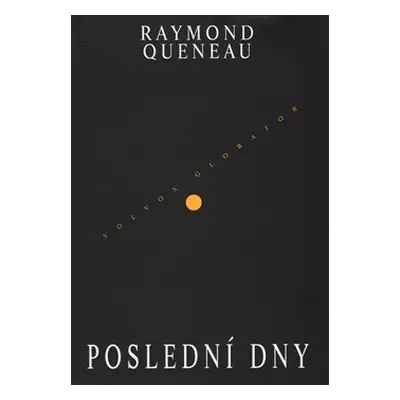 Poslední dny - Raymond Queneau