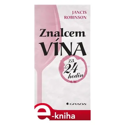 Znalcem vína za 24 hodin - Robinson Jancis