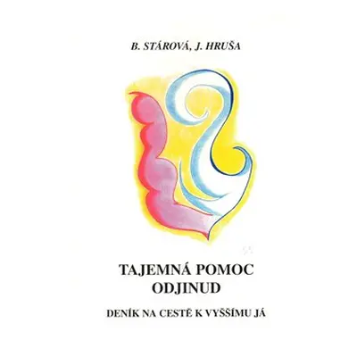 Tajemná pomoc odjinud - Bohumila Stárová, Jiří Hruša