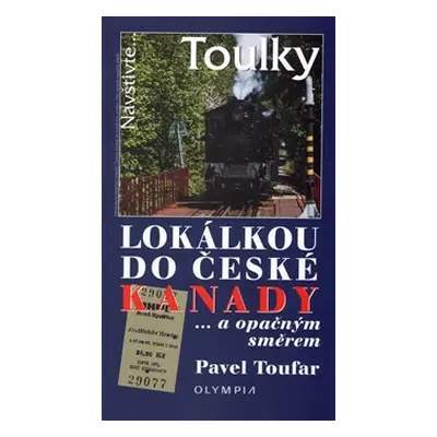 Lokálkou po české Kanadě - Pavel Toufar