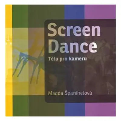 Screen Dance - Magda Španihelová