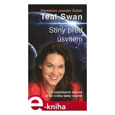 Stíny před úsvitem - Teal Swan