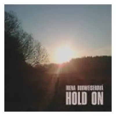 Hold On - Irena Budweiserová