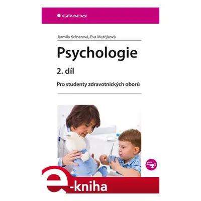 Psychologie 2. díl - Jarmila Kelnarová, Eva Matějková