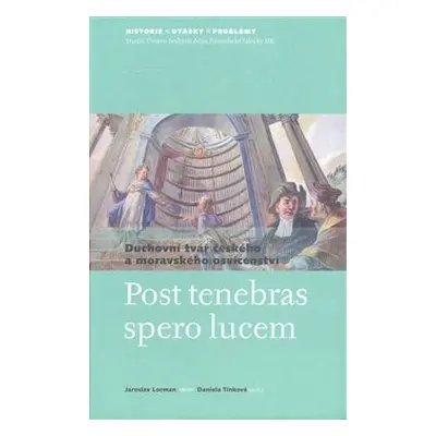 Post tenebras spero lucem - Daniela Tinková, Jaroslav Lorman