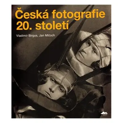 Česká fotografie 20. století - Jan Mlčoch, Vladimír Birgus