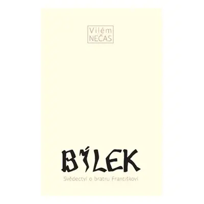 Bílek - Vilém Nečas