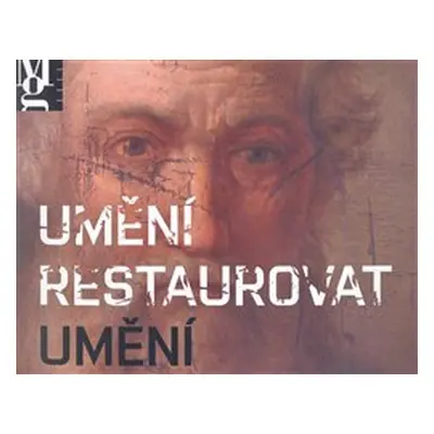 Umění restaurovat umění