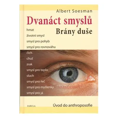 Dvanáct smyslů. Brány duše - Albert Soesman