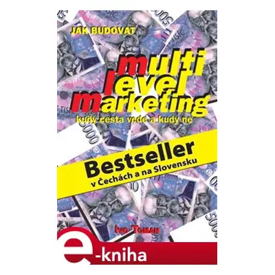 Jak budovat multilevelmarketing - Ivo Toman