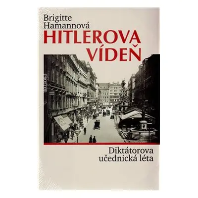 Hitlerova Vídeň - Brigitte Hamannová